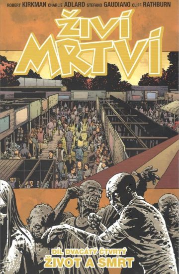 Obrázek Živí mrtví 24: Život a smrt