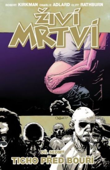 Obrázek Živí mrtví 07: Ticho před bouří