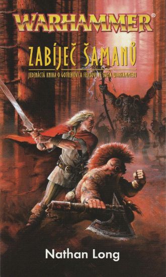 Zabíječ šamanů - Warhammer - Gotrek a Felix 11 CZ