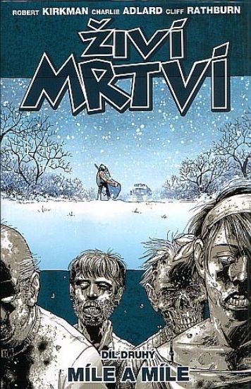 Živí mrtví 02: Míle a míle